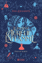 Le journal d'Aurélie Laflamme - Tome 7 (Éd. Collector) Plein de secrets