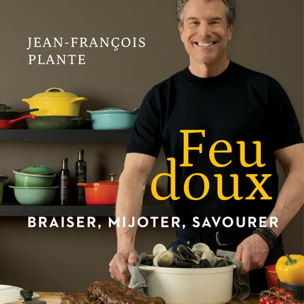 Feu doux Braiser, mijoter, savourer