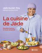 La cuisine de Jade Recettes festives en toute simplicité