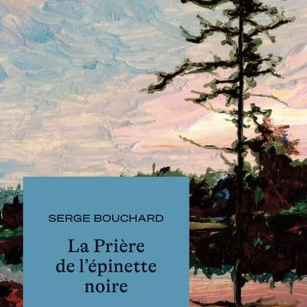 The Prayer of the Black Spruce