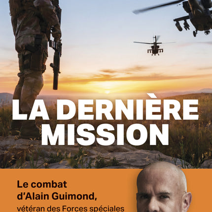 La Dernière Mission : Le combat d’Alain Guimond, vétéran des Forces spéciales de l'armée canadienne