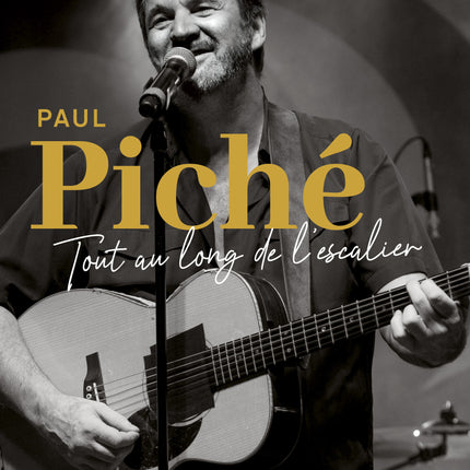 Paul Piché Tout au long de l'escalier