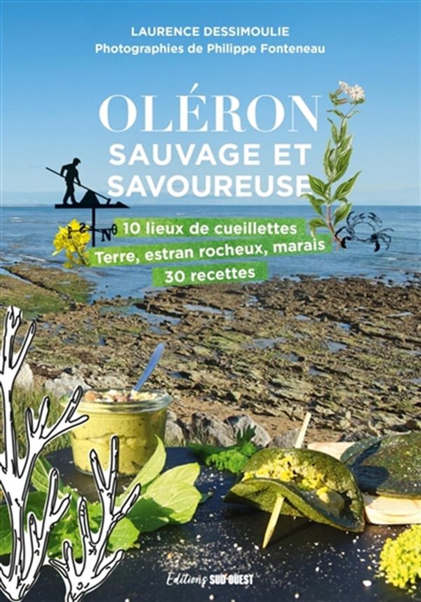 Oléron sauvage et savoureuse