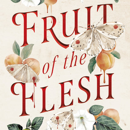 Fruit of the Flesh