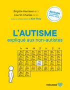 L'autisme expliqué aux non-autistes - Édition illustrée et mise à jour