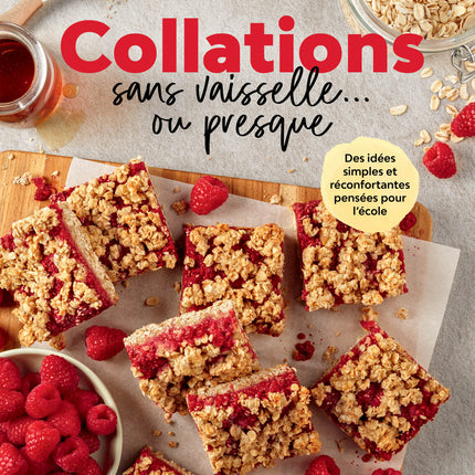 Collations sans vaisselle...ou presque Des idées simples et réconfortantes pensées pour l'école