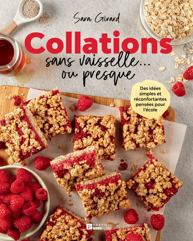 Collations sans vaisselle...ou presque Des idées simples et réconfortantes pensées pour l'école