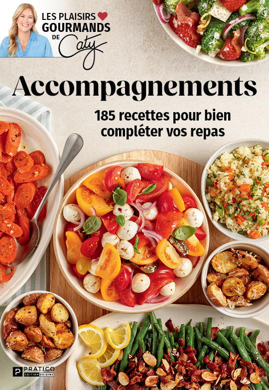 Accompagnements 185 recettes pour bien compléter vos repas