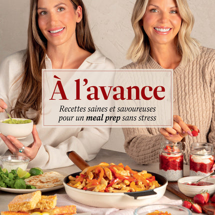 À l'avance Recettes saines et savoureuses pour un meal prep sans stress