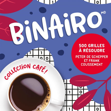 Collection Café - Binairo : 500 grilles à résoudre
