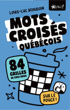 Mots croisés québécois sur le pouce! : 84 grilles de chez nous