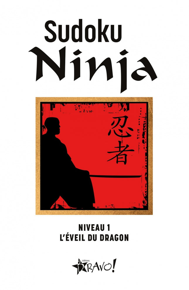 Sudoku Ninja : Sudoku Ninja - Niveau 1 - L'éveil du dragon
