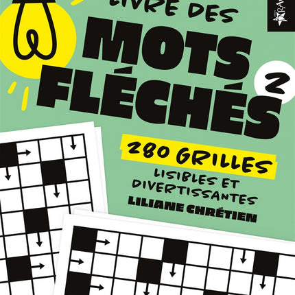 Le grand livre des mots fléchés 2 : 280 grilles lisibles et divertissantes
