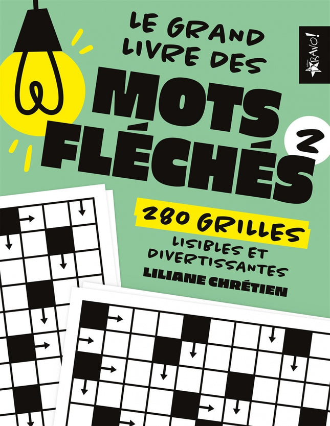 Le grand livre des mots fléchés 2 : 280 grilles lisibles et divertissantes