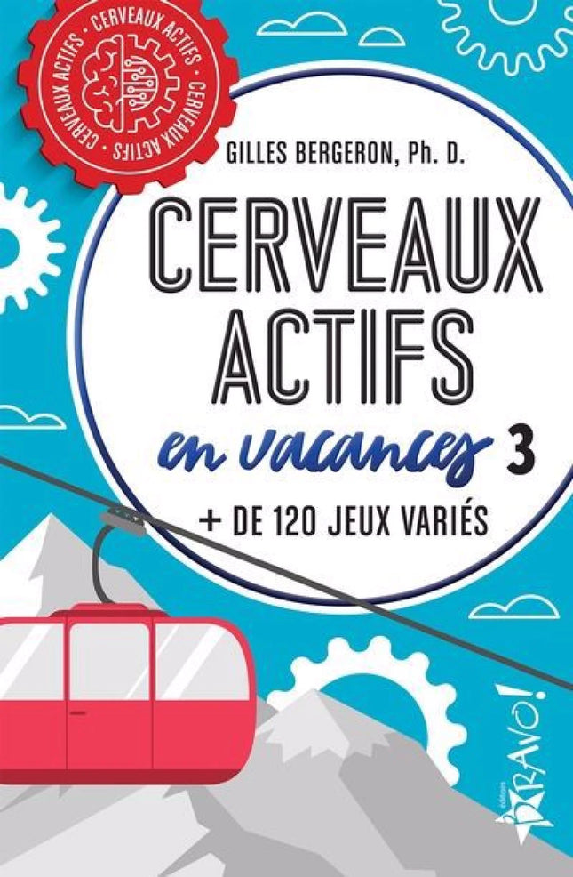 Cerveaux actifs en vacances 3 : + de 120 jeux variés