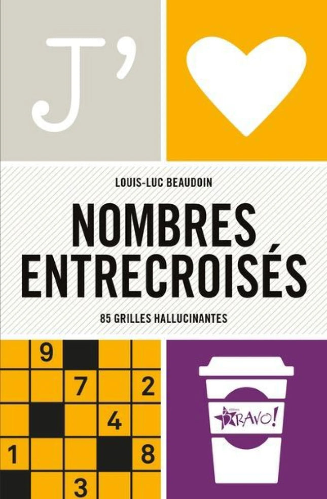 J'aime - Nombres entrecroisés : 85 grilles hallucinantes