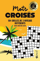 Temps libre - Mots croisés : 104 grilles de 3 niveaux différents