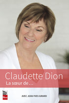 Claudette Dion: the sister of...