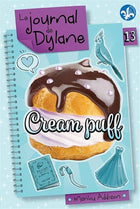 Le journal de Dylane 13 : Cream puff