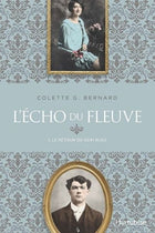 L'écho du fleuve T.1 : Le retour du geai bleu