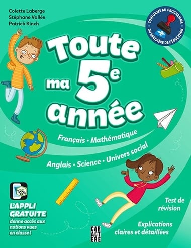 Toute ma 5e année : français, mathématique, anglais, science...