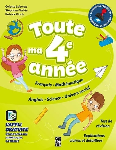 Toute ma 4e année : français, mathématique, anglais, science...