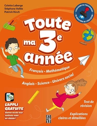 Toute ma 3e année : français, mathématique, anglais, science...