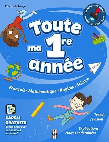 Toute ma 1re année : français, mathématique, anglais, science