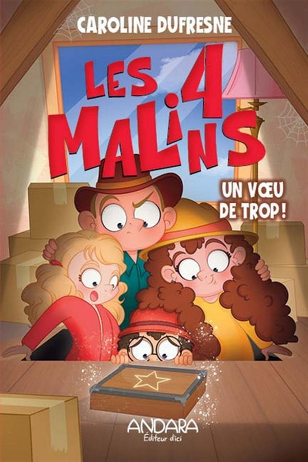 Les 4 malins 02 : Un voeu de trop!
