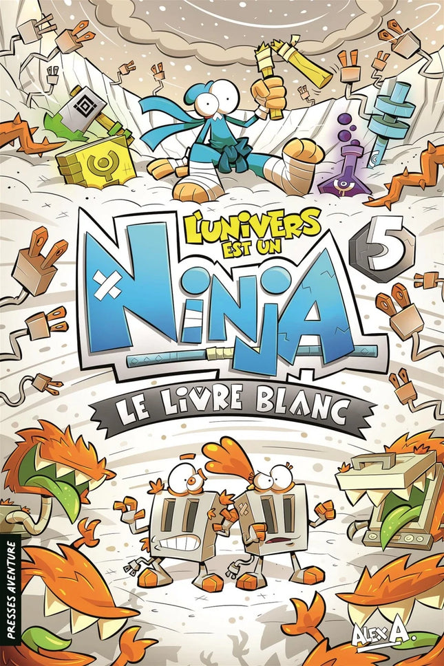 L'univers est un ninja T.5 : Le livre blanc