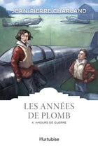 Years of Lead Vol. 4: Love in Wartime Book 4
