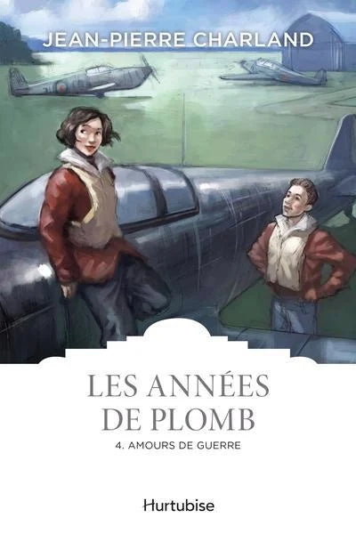 Les années de plomb T.4 : Amours de guerre Livre 4
