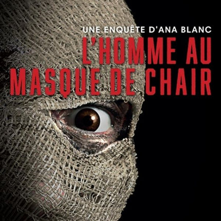 The Man in the Flesh Mask - An Ana Blanc Investigation 