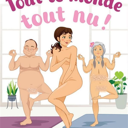 Everyone completely naked!