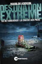 Extreme Destination - Vancouver Island: the Foot Hunters