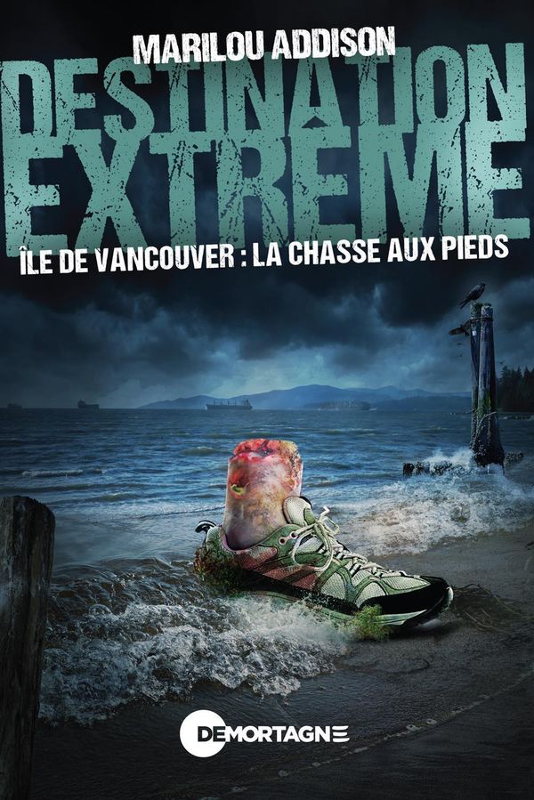Destination extrême - Île de Vancouver : la chasse aux pieds