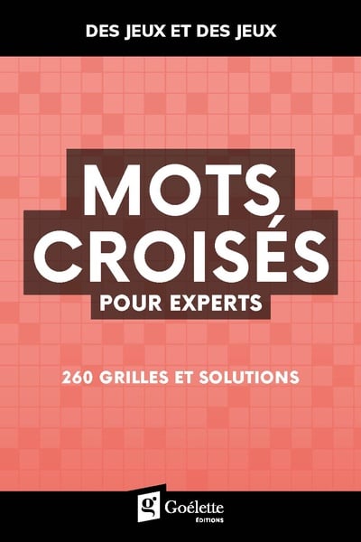 Mots croisés pour experts 260 grilles et solutions
