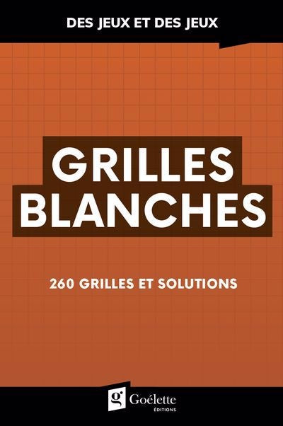 Grilles blanches : 260 grilles et solutions
