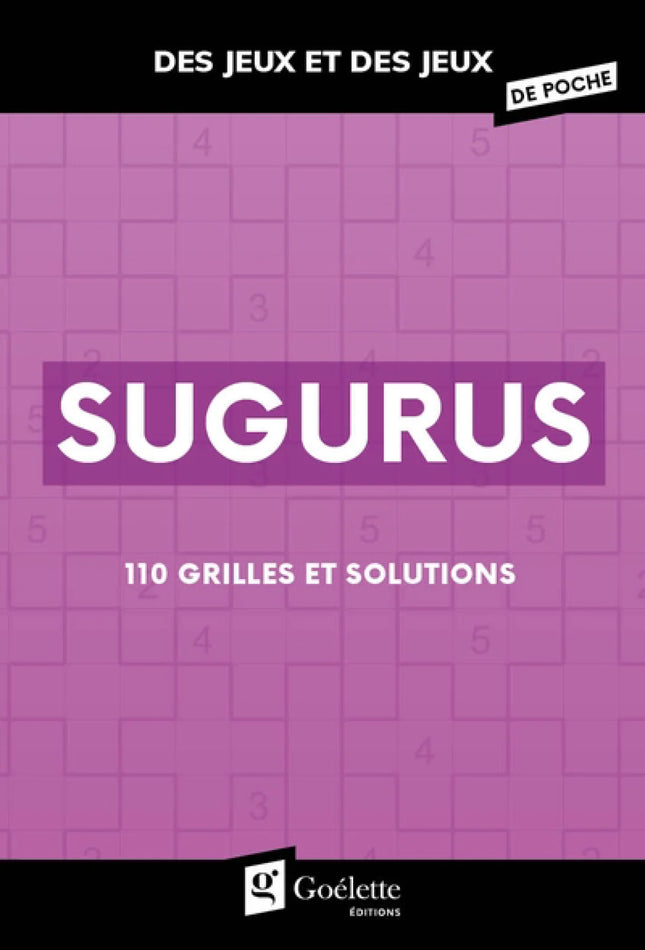 Sugurus : 110 grilles et solutions