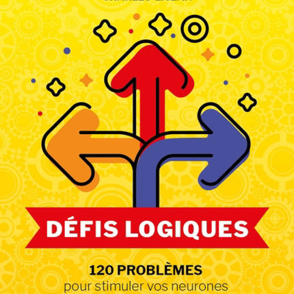Logic Challenges: 120 Puzzles to Stimulate Your Brain
