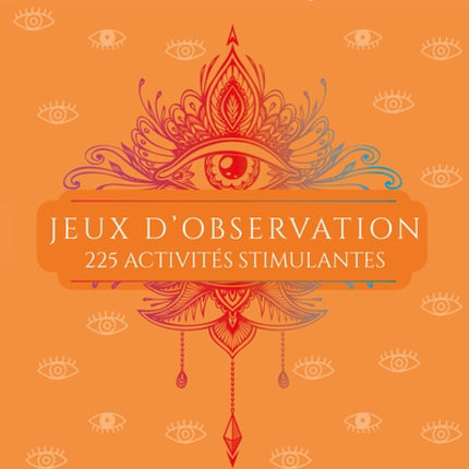 Jeux d'observation : 225 activités stimulantes