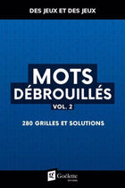 Mots débrouillés vol. 2 : 280 grilles et solutions