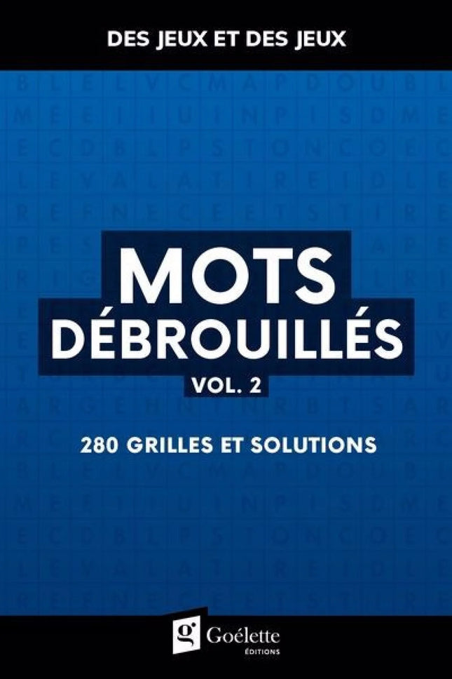 Mots débrouillés vol. 2 : 280 grilles et solutions