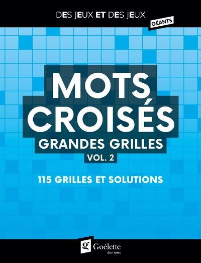 Mots croisés grandes grilles, vol. 2 : 115 grilles et solutions