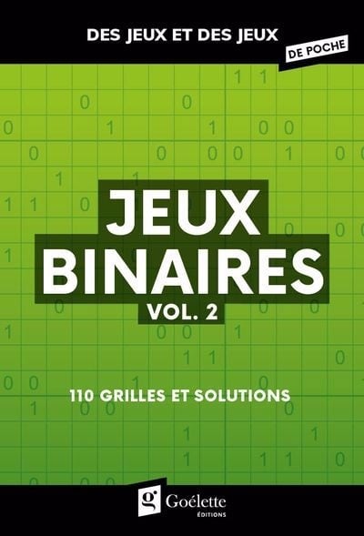 Jeux binaires, vol. 2 : 110 grilles et solutions