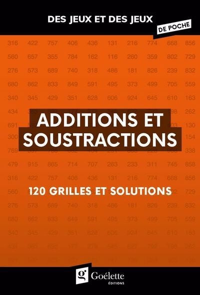 Additions et soustractions : 120 grilles et solutions