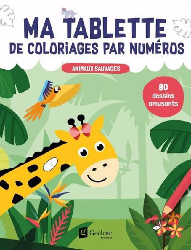 My coloring by numbers tablet - wild animals: 80 fun drawings