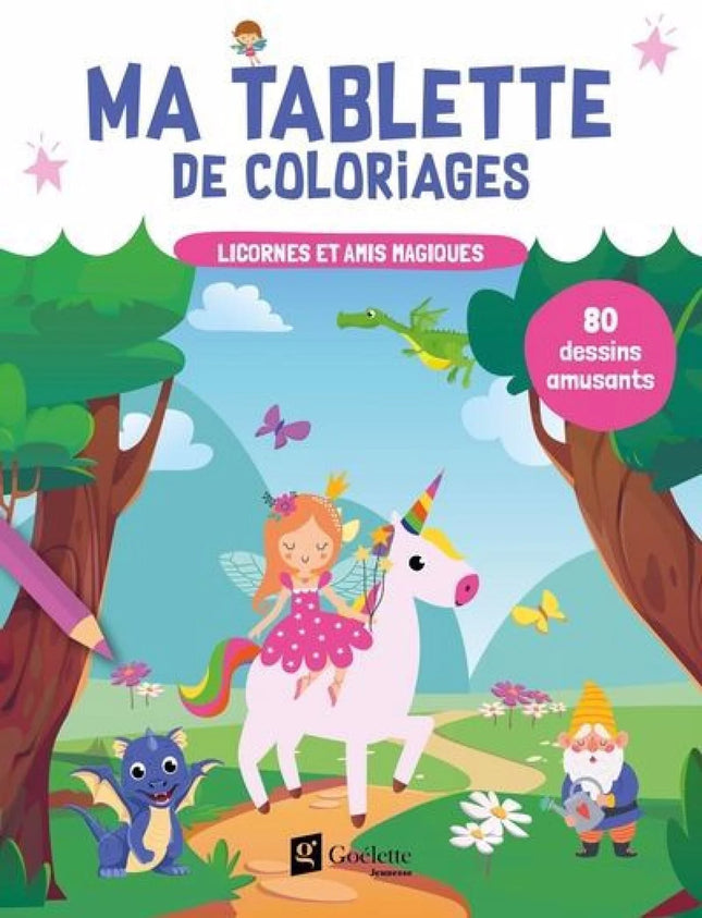 Ma tablette de coloriages - licornes et amis magiques - 80 dessins amusants