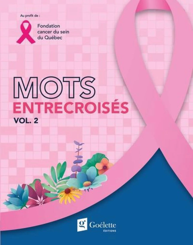 Mots entrecroisés vol.2 : Fondation cancer du sein du Québec