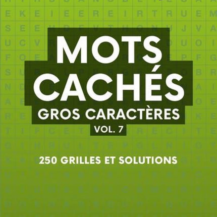 Mots cachés gros caractères vol. 7 : 250 grilles et solutions